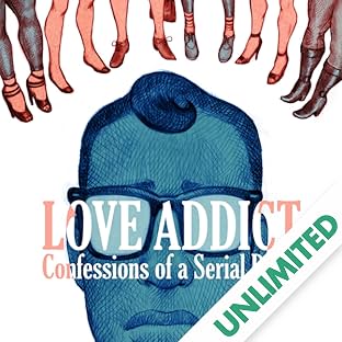 Love Addict: Confessions of a Serial Dater